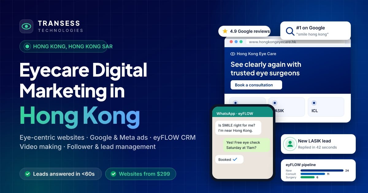 Eyecare digital marketing in Hong Kong: eye-centric website, patient chat, Google ranking and eyFLOW CRM pipeline