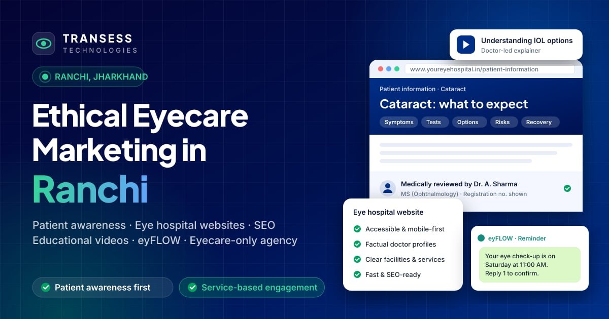 Eyecare digital marketing in Ranchi: eye-centric website, patient chat, Google ranking and eyFLOW CRM pipeline
