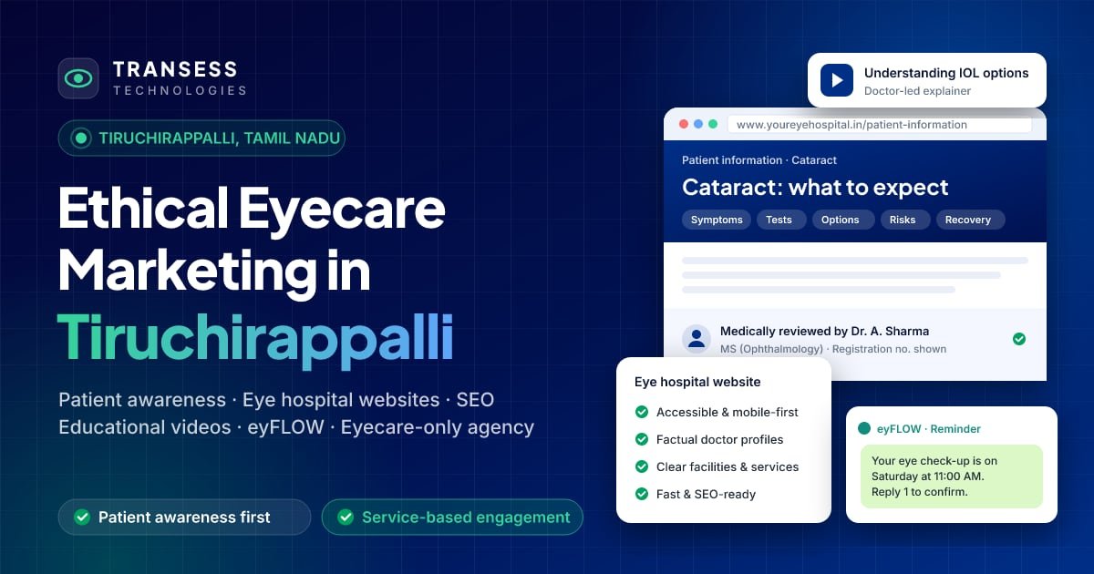Eyecare digital marketing in Tiruchirappalli: eye-centric website, patient chat, Google ranking and eyFLOW CRM pipeline